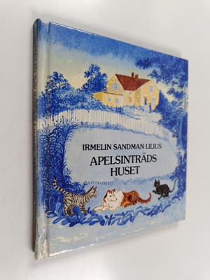 Irmelin Sandman Lilius : Apelsinträdshuset