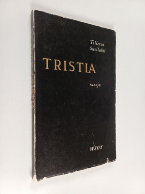 Tellervo Suvilahti : Tristia : runoja