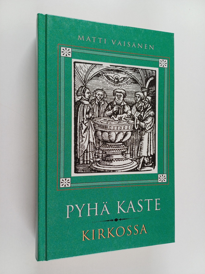 Matti Väisänen : Pyhä kaste kirkossa 2