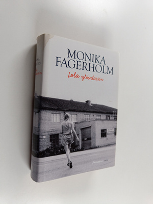 Monika Fagerholm : Lola ylösalaisin