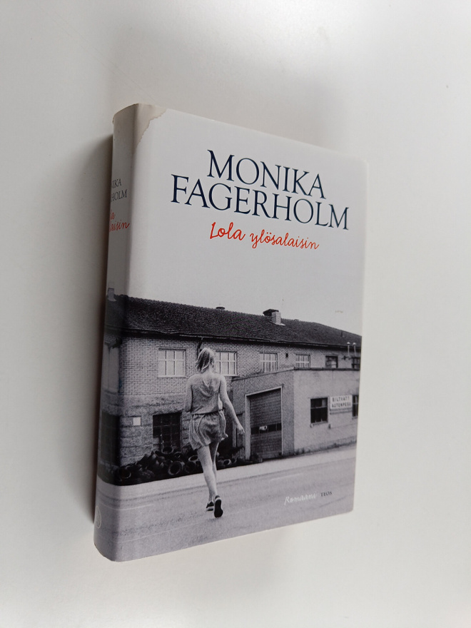 Monika Fagerholm : Lola ylösalaisin