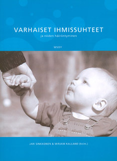 Jari Sinkkonen, Mirjam Kalland: Varhaiset ihmissuhteet