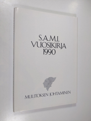 S.A.M.I. Vuosikirja 1990 : Muutoksen johtaminen