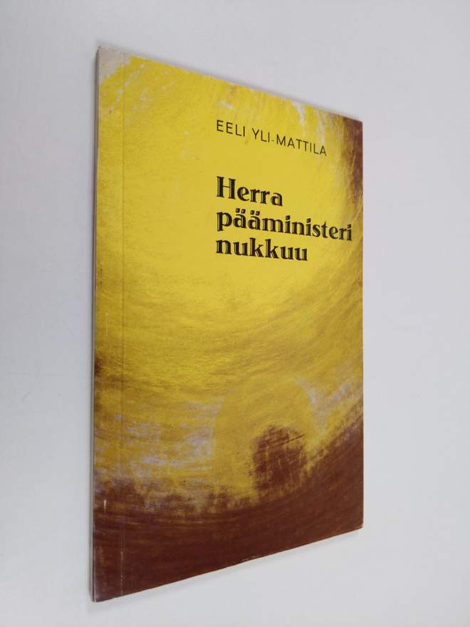 Eeli Yli-Mattila : Herra pääministeri nukkuu : runoja
