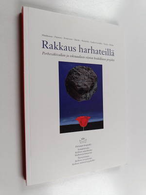Rakkaus harhateillä : perheväkivallan ja seksuaalisen rii...