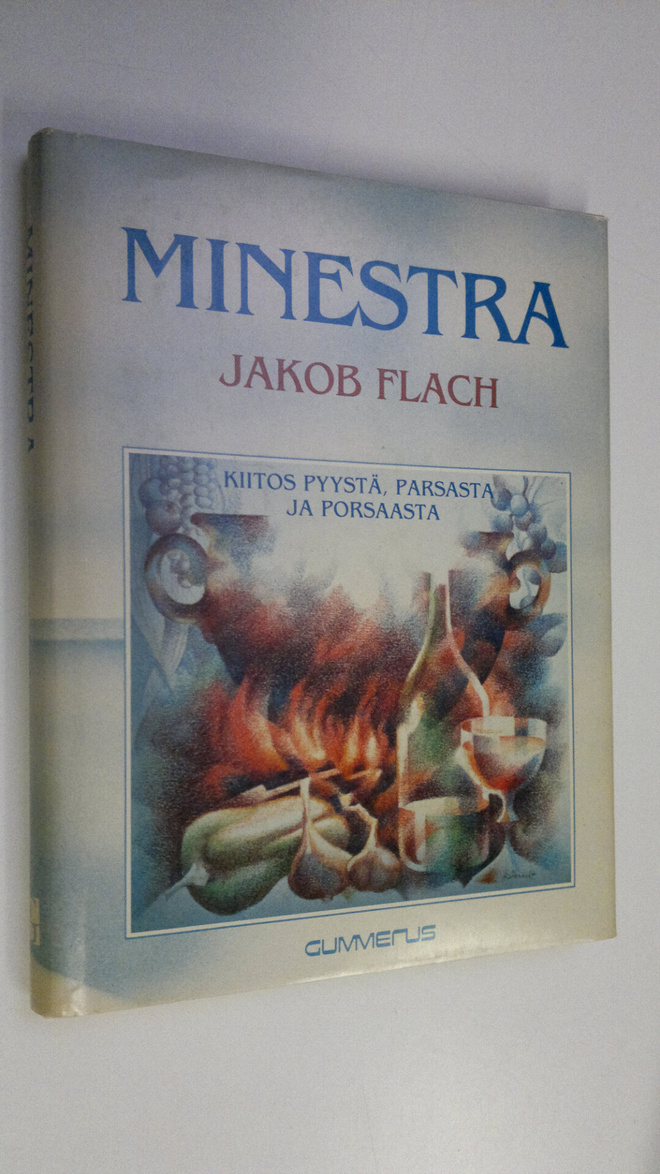 Jakob Flach : Minestra : kiitos pyystä, parsasta ja porsa...
