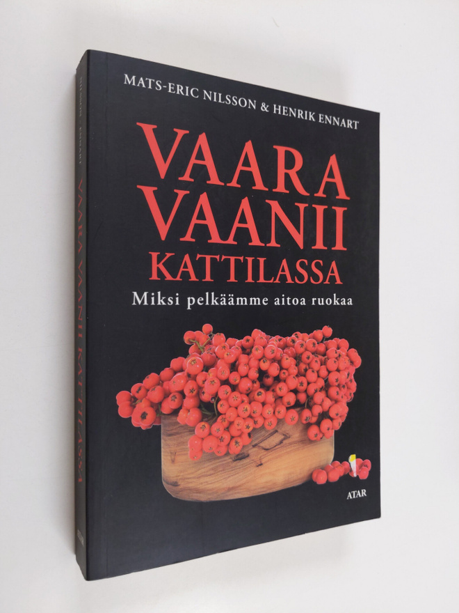 Mats-Eric Nilsson : Vaara vaanii kattilassa : miksi pelkä...
