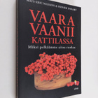 Mats-Eric Nilsson : Vaara vaanii kattilassa : miksi pelkä... - pikkukuva 1