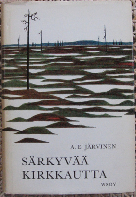 A. E. Järvinen: Särkyvää kirkkautta, Wsoy 1963. 3p.  265 s.