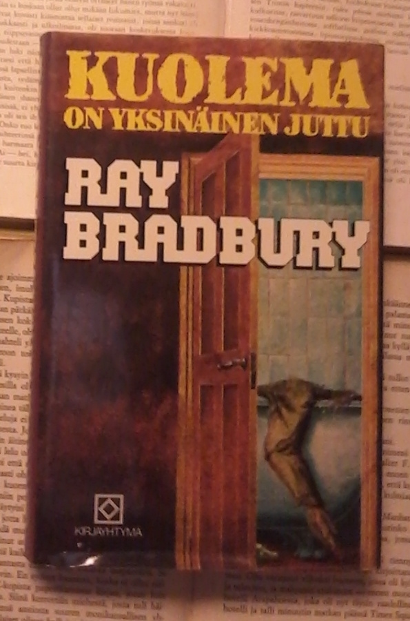 Ray Bradbury - Kuolema on yksinäinen juttu (sid.)