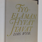 Lois Wyse : Työelämän hyvät tavat : sisäpiiriläinen kerto... - pikkukuva 1