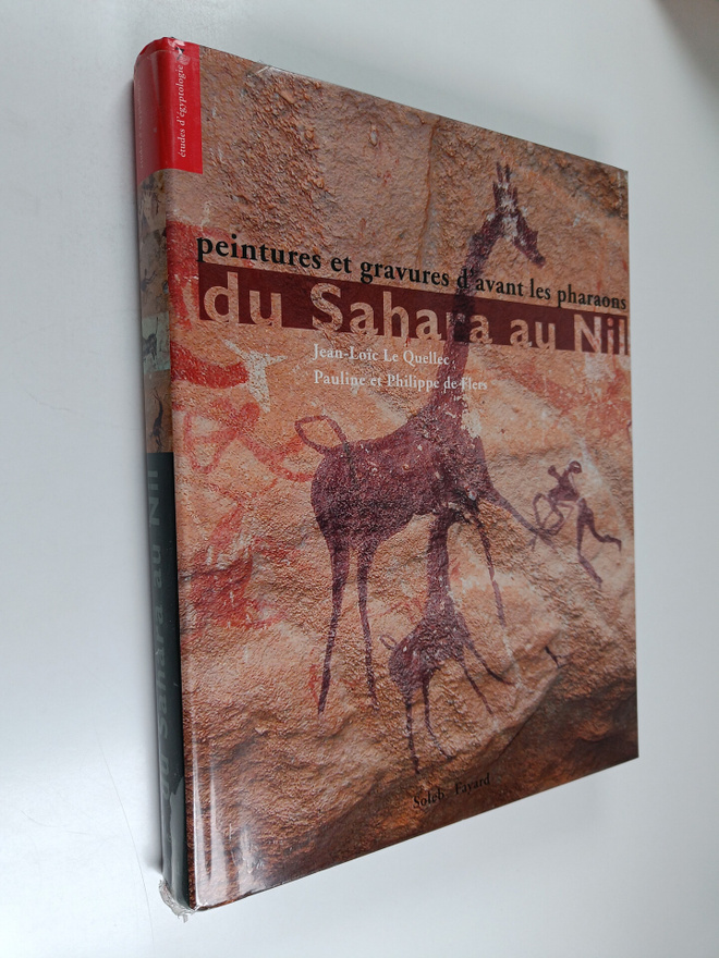 Jean-Loic Le Quellec ym. : Du Sahara au Nil - peintures e...