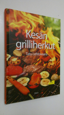 Tatu Lehtovaara : Kesän grilliherkut