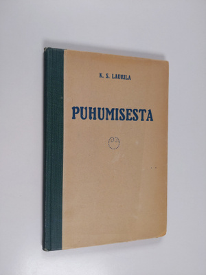 K. S. Laurila : Puhumisesta