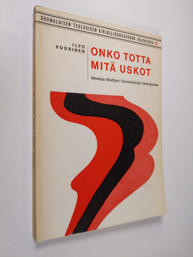 Ilpo Vuorinen : Onko totta mitä uskot : ilmoitus Wolfhart...