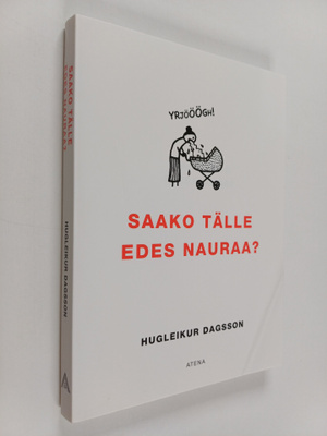 Hugleikur Dagsson : Saako tälle edes nauraa?