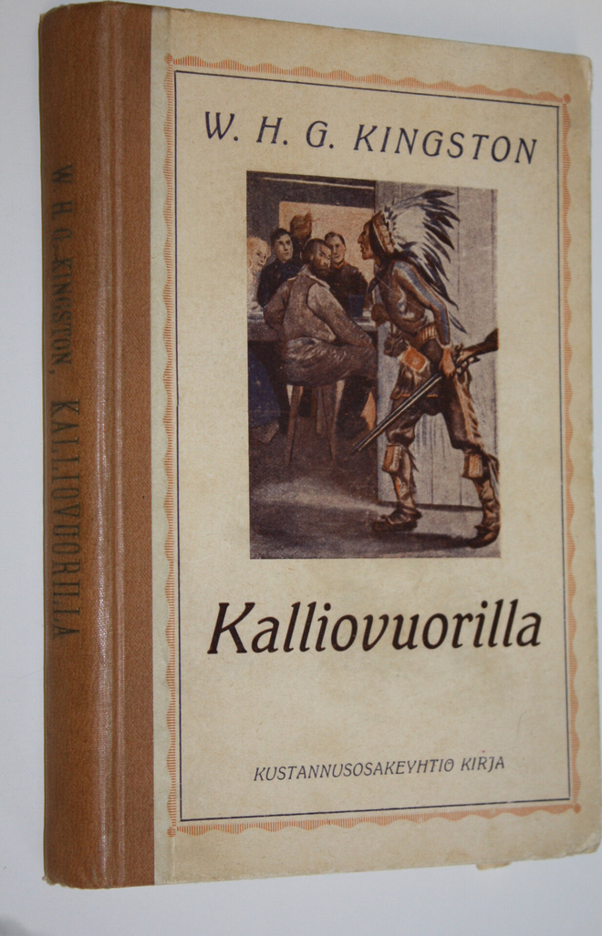 W. H. G. Kingston : Kalliovuorilla : seikkailuja suuressa...