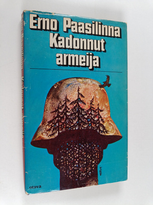 Erno Paasilinna : Kadonnut armeija : kertomus Mustasta Ma...