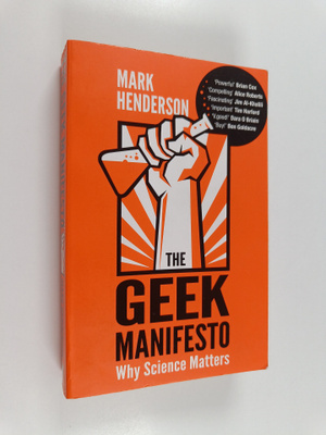 Mark Henderson : Geek manifesto : why science matters