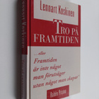 Lennart Koskinen : Tro på framtiden : eller framtiden är ... - pikkukuva 1