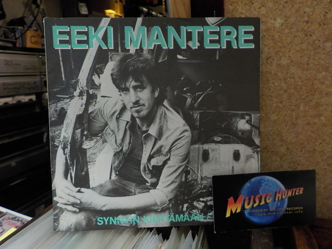 EEKI MANTERE - SYNNYIN KIERTÄMÄÄN / VIIME YÖ EX/EX+ 7"