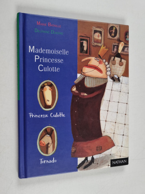 Marie Bataille : Mademoiselle princesse Culotte