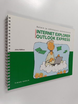 Ari Sainio : Microsoft Internet Explorer, Microsoft Outlo...