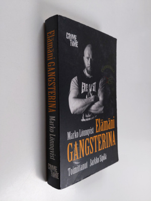 Marko Lönnqvist : Elämäni gangsterina
