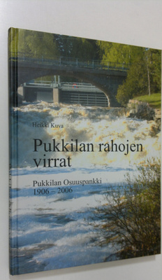 Heikki Kuva : Pukkilan rahojen virrat : Pukkilan osuuspan...