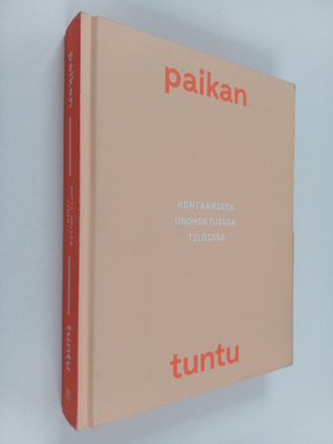 Antti (toim.) Möller : Paikan tuntu