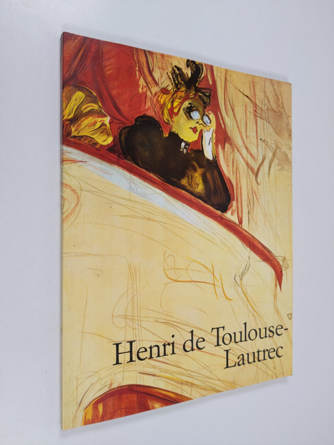 Matthias Arnold : Henri de Toulouse-Lautrec 1864-1901 : e...