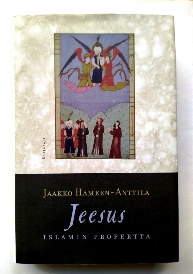 Jeesus, islamin profeetta  Hämeen-Anttila Jaakko