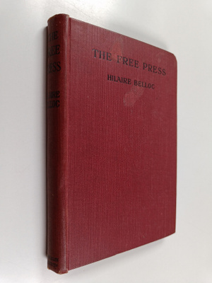 Hilaire Belloc : The Free Press