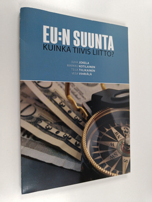 EU:n suunta : kuinka tiivis liitto?