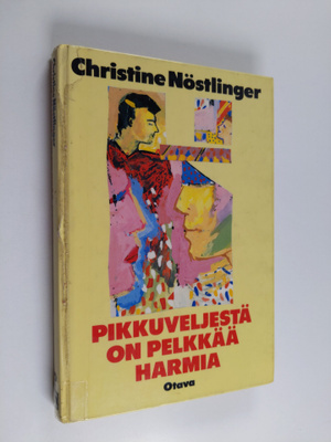 Christine Nöstlinger : Pikkuveljestä on pelkkää harmia