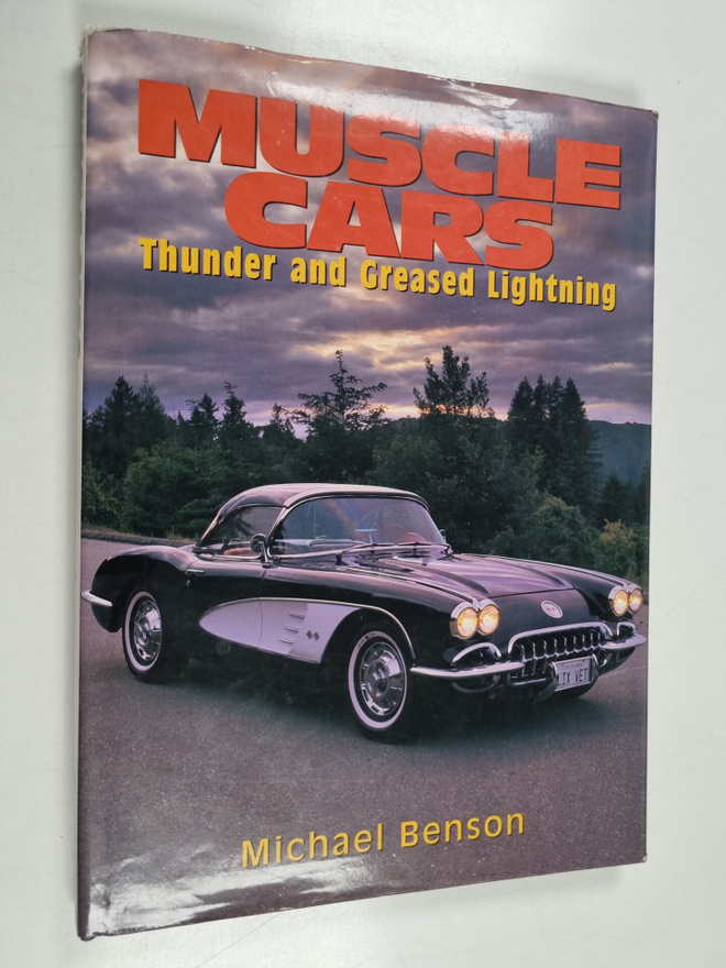 Michael Benson : Muscle Cars - Thunder and Greased Lightning