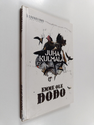 Juha Kulmala : Emme ole dodo