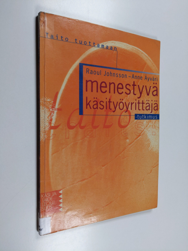Raoul Johnsson : Menestyvä käsityöyrittäjä -tutkimus 1996