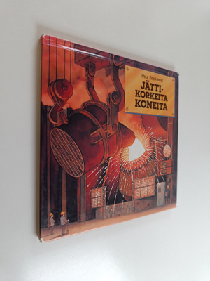 Paul Stickland : Jättikorkeita koneita