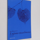 Irja Hiironniemi : Lujinta maailmassa : runoja - pikkukuva 1
