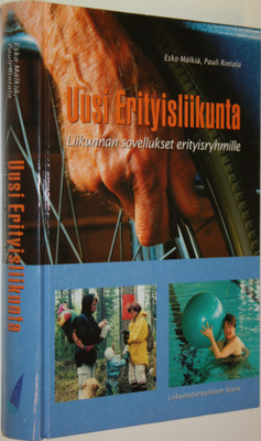 Esko Mälkiä : Uusi erityisliikunta : liikunnan sovellukse...