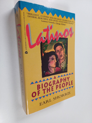 Earl Shorris : Latinos : a biography of the people