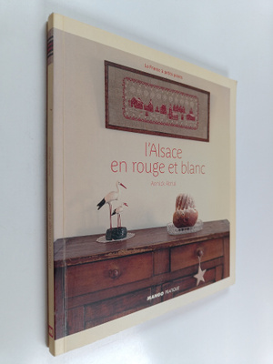 Annick Abrial : L'Alsace en rouge et blanc
