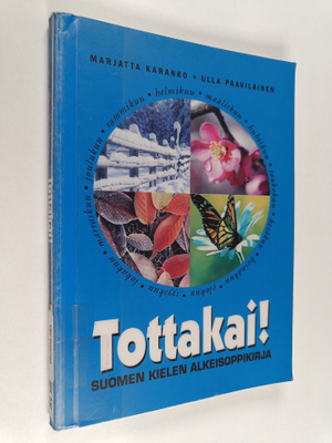 Marjatta Karanko : Tottakai : suomen kielen alkeisoppikirja