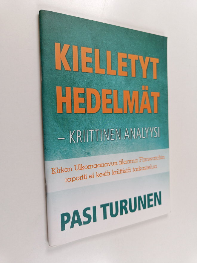Pasi Turunen : Kielletyt hedelmät : kriittinen analyysi :...
