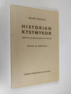 Salme Vehvilä : Historian kysymyksiä tenttiä ja reaalikoe...