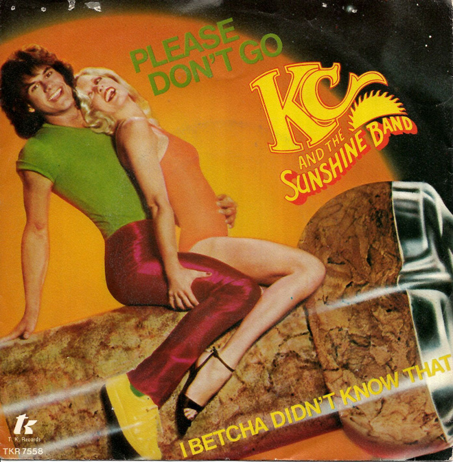 KC & THE SUNSHINE BAND: Please Don't Go / I Betcha Did  7"kk