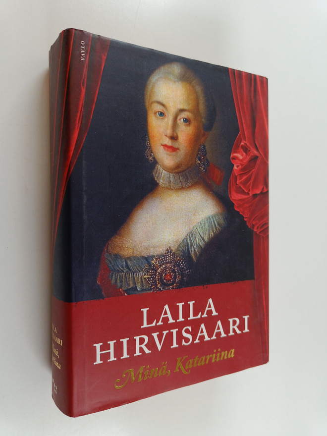 Laila Hirvisaari : Minä, Katariina