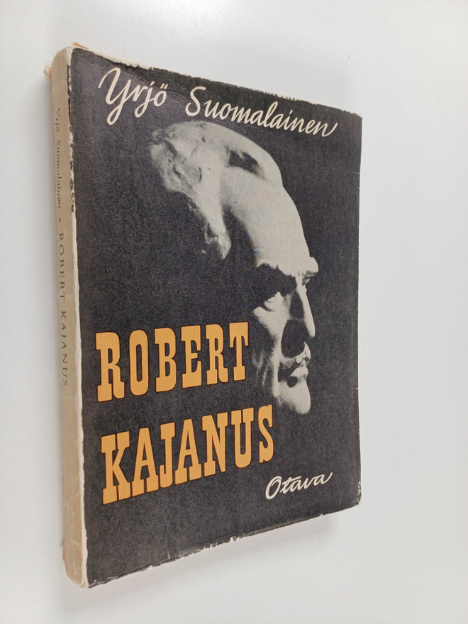 Yrjö Suomalainen : Robert Kajanus : hänen elämänsä ja toi...