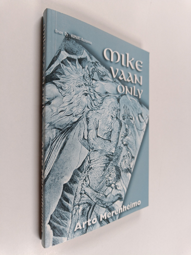 Arto Merenheimo : Mike vaan only (signeerattu, tekijän om...